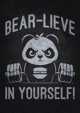 Bear-lieve in Yourself Panda Lifting Weights Funny Gym Motivation