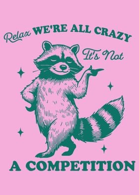 Raccoon Crazy Quote