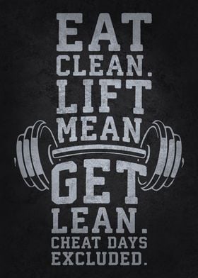 Eat Clean Lift Mean Get Lean, Gym Workout Motivational