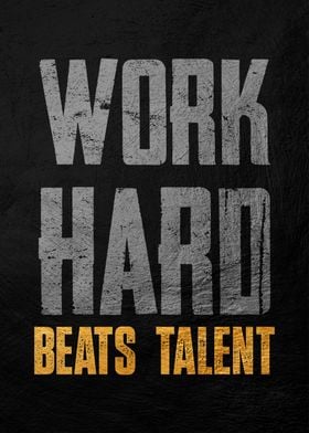 Work Hard Beats Talent