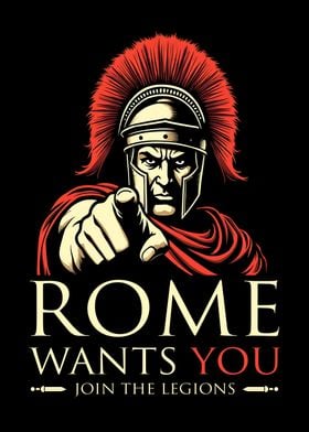 ROME WANTS YOU - Join the Legions