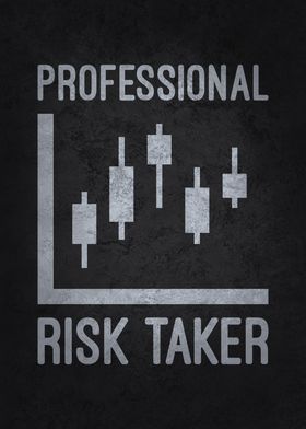 Professional Risk Taker - Forex, Day Trader, Trading