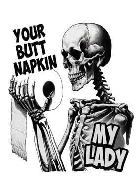 Your Butt Napkins My Lady 