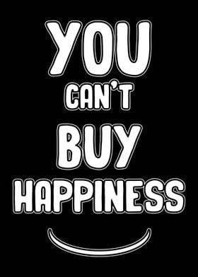 You Can't Buy Happiness