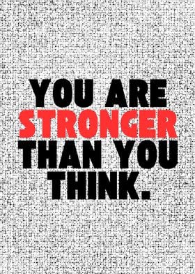 You Are Stronger Than You Think Positive Motivation