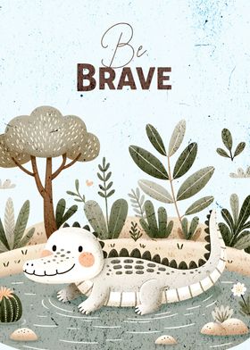 Be Brave Crocodile Illustration