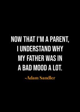 Adam Sandler Quote - Parenthood