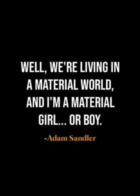 Adam Sandler Quote