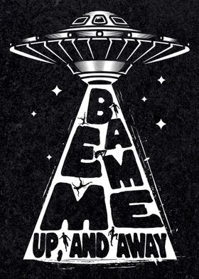 UFO OVNI Beam Me Up And Away Space