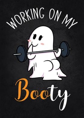 Working On My Booty, Funny Halloween Ghost