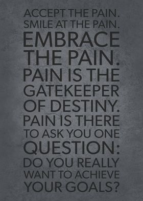 Embrace the Pain - Motivational Success Quote