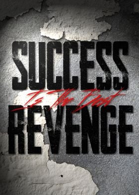 Success is Revenge