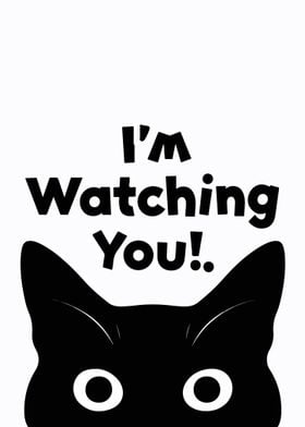 Cat Watching You