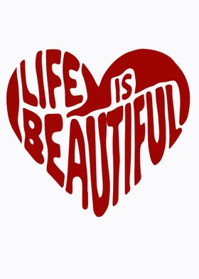 Life is Beautiful Heart