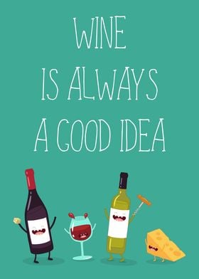 Wine Is Always a Good Idea