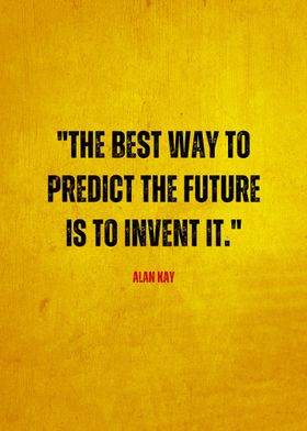 Alan Kay Quote - Future Invention