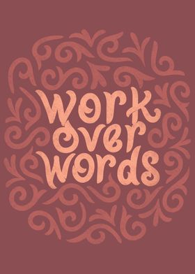 Work Over Words