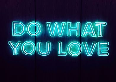 Neon Sign - Do What You Love