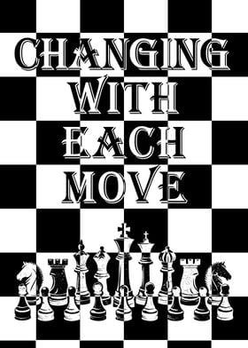 Changing with each move