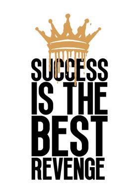 Success is the Best Revenge