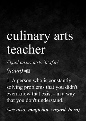 Culinary Arts Teacher Definition