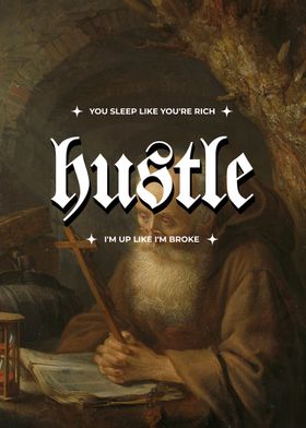 Hustle Motivational Art - You sleep like you're rich, I'm up like I'm broke