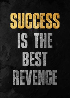 Success is Revenge