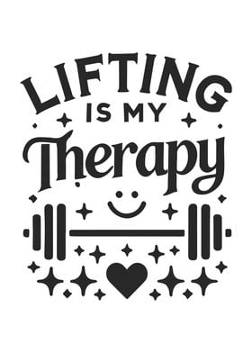 Lifting is My Therapy, Gym Workout Fitness Motivational