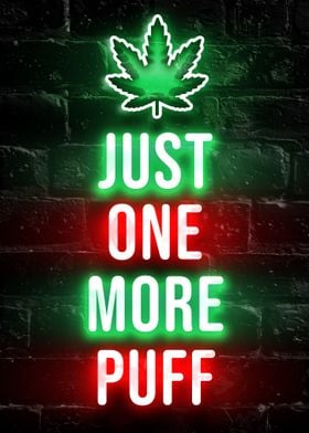 Just One More Puff neon sign