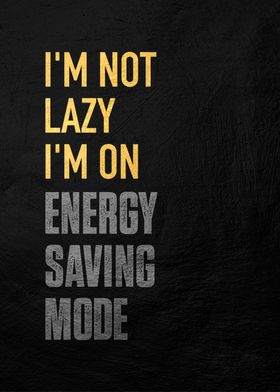 Energy Saving Mode Quote