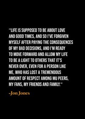 Jon Jones Quote on Life and Forgiveness