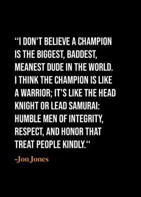 Jon Jones Quote on Champions