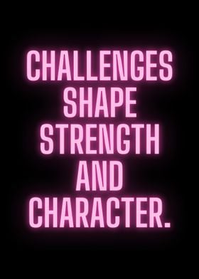 Challenges Shape Strength