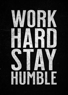 Work Hard Stay Humble