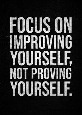 Focus on Improving Yourself