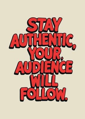 Stay Authentic Quote