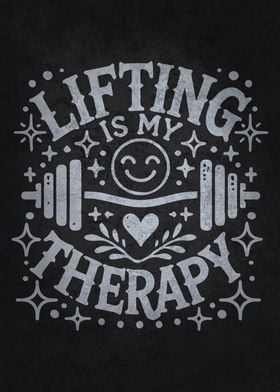 Lifting is My Therapy