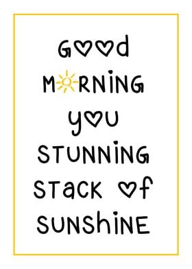 Good Morning Sunshine Motivational Simple Home Decor