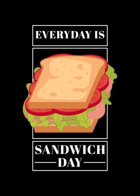 Everyday Is Sandwich Day