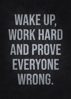 Prove Everyone Wrong, Motivational