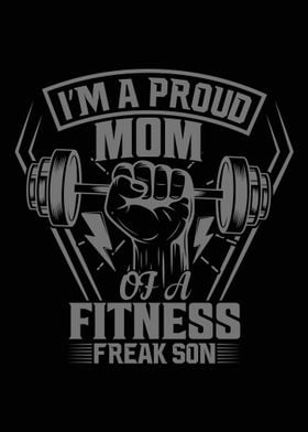 Proud Mom of a Fitness Freak Son