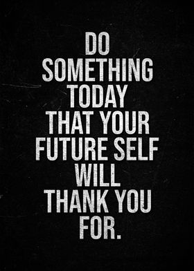 Motivation Quote Do Something Today