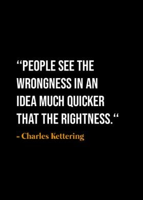 Quote by Charles Kettering