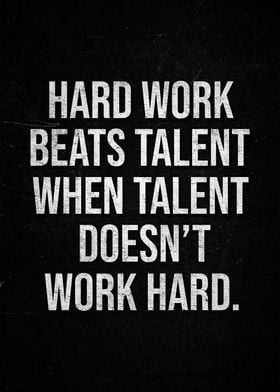 Hard Work Beats Talent