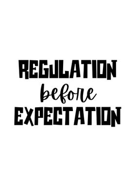 Regulation Before Expectation