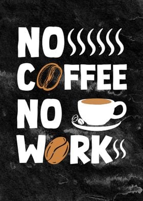 No Coffee No Work