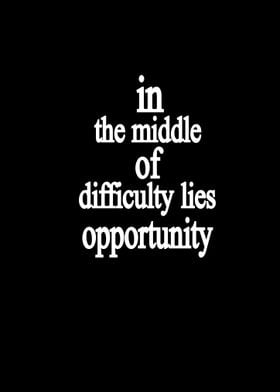 Opportunity in Difficulty