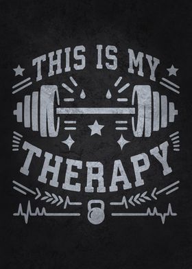 This Is My Therapy - Gym Workout Fitness Motivational