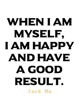 Jack Ma Quote - Be Yourself