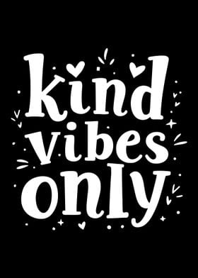 kind vibes only anti bullying end bullying inspirational cute quote cool saying design kindness heart graphic